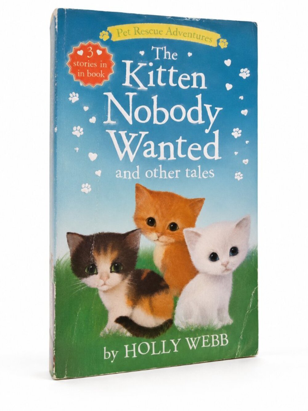 Holly Webb The Kitten Nobody Wanted 3-in-1 Pet Rescue Adventures Fiction